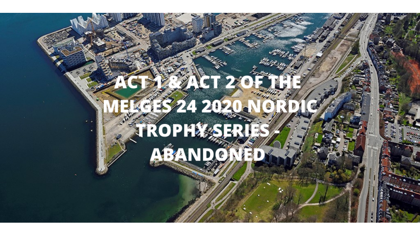 ACT 1 & ACT 2 OF THE MELGES 24 2020 NORDIC TROPHY SERIES - ABANDONED DUE TO THE COVID-19