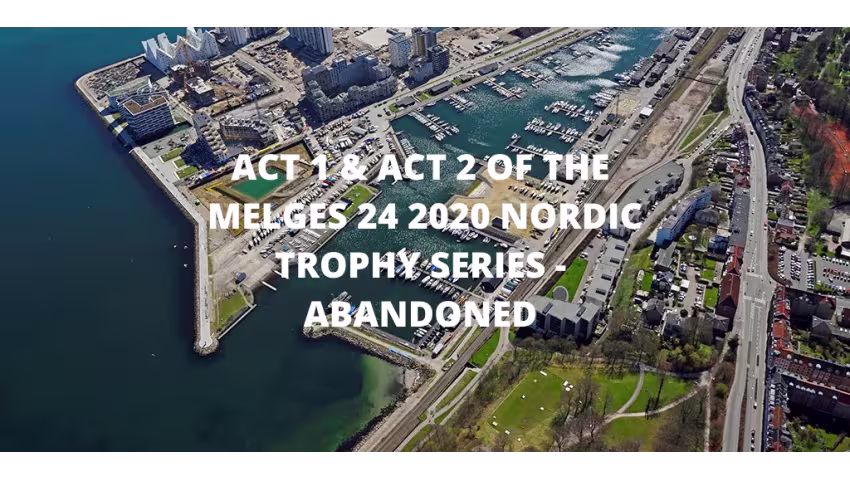 ACT 1 & ACT 2 OF THE MELGES 24 2020 NORDIC TROPHY SERIES - ABANDONED DUE TO THE COVID-19
