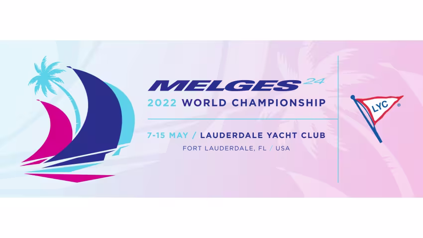 2022 Melges 24 World Championship - Ft. Lauderdale, FL, USA - May 7-15, 2022