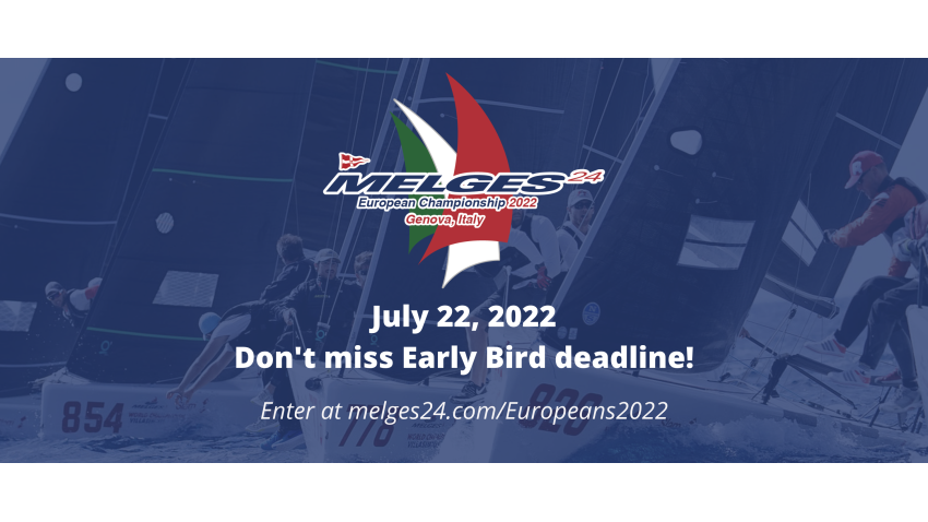 2022 Melges 24 Europeans - 22 July Early Bird entry fee deadline