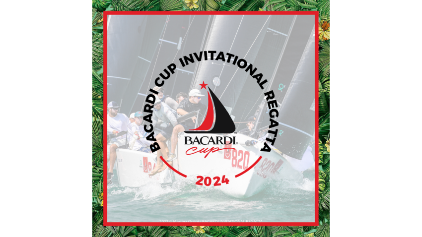 Bacardi Cup Invitational Regatta 2024 