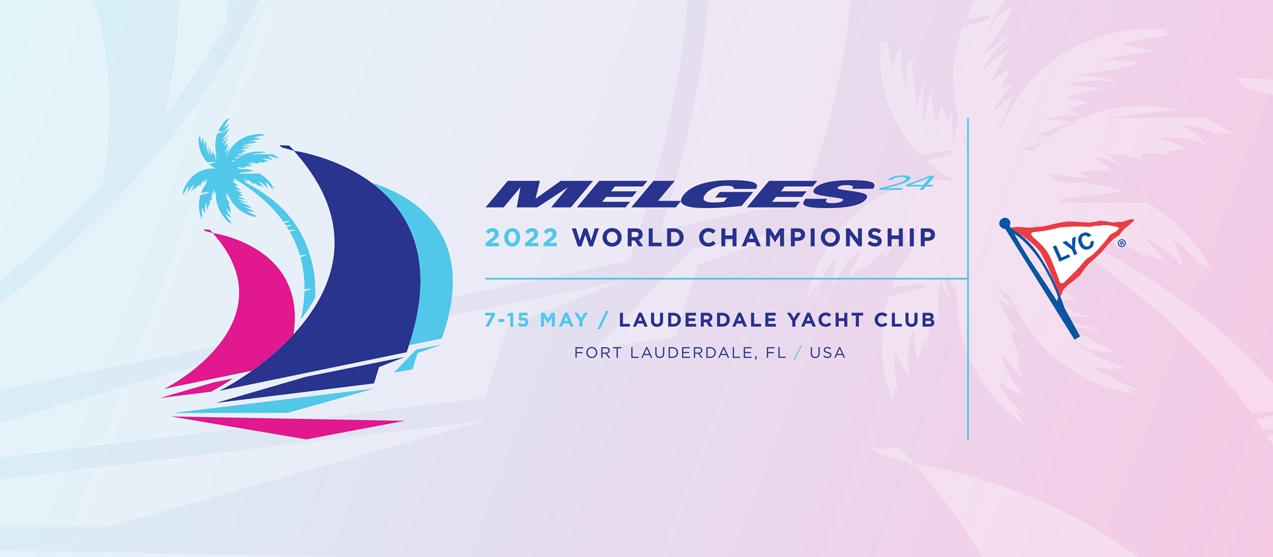 Melges 24 World Championship 2022 - Fort Lauderdale, FL, USA - May 7-15, 2022